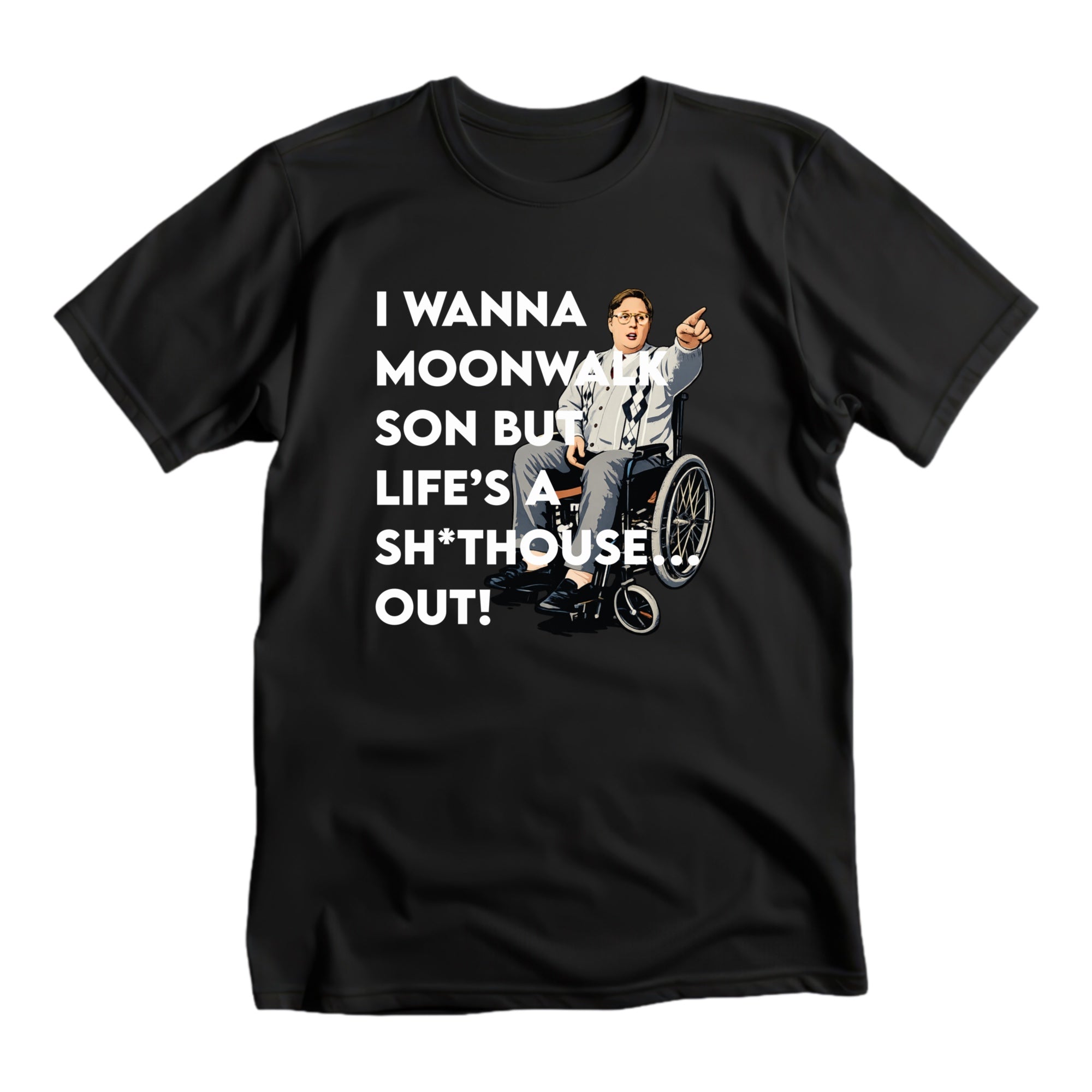 Life’s a sh*thouse Tee