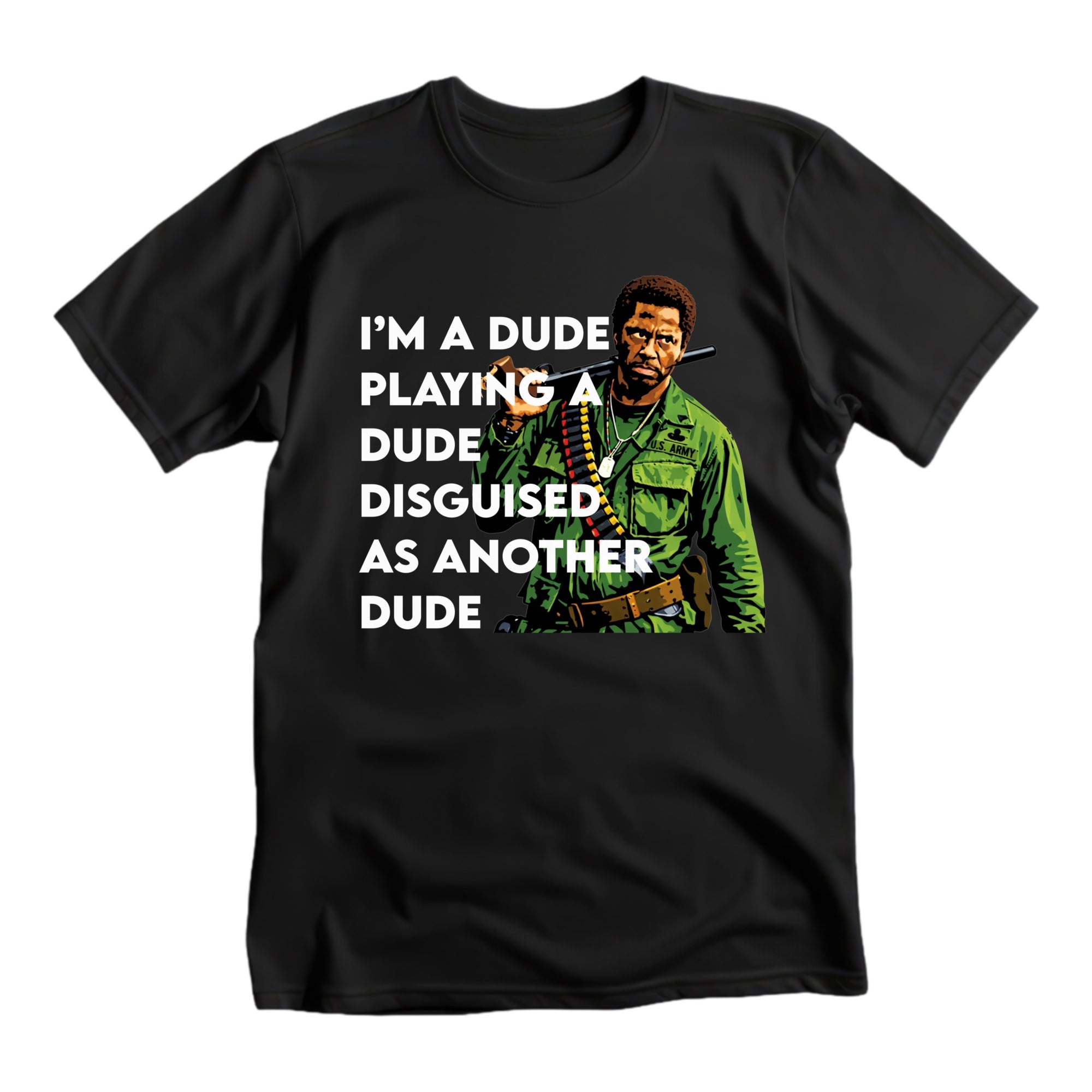 I’m a dude playing a dude Tee